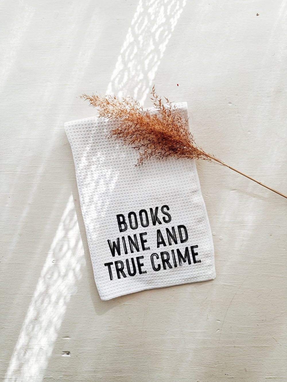 Books Wine And True Crime Tea Towel