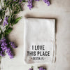 I Love This Place Kitchen Towel