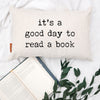 Book Pillow - It's A Good Day to Read a Book