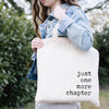 Just One More Chapter Book Tote Bag