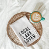 Local Lake Lover Tea Towel