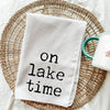 On Lake Time Tea Towel