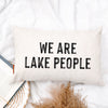 We Are Lake People Pillow