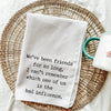 We've Been Friends For So Long Kitchen Towel