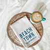 Beach Town Custom Tea Towel