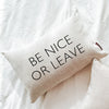 Be Nice Or Leave Pillow
