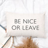 Be Nice Or Leave Pillow