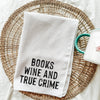 Books Wine And True Crime Tea Towel