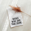 Books Wine And True Crime Tea Towel