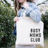 Busy Moms Club Tote Bag