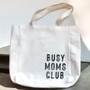 Busy Moms Club Tote Bag