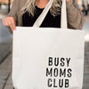 Busy Moms Club Tote Bag