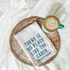 There Is No Place Like The Cabin Custom Tea Towel
