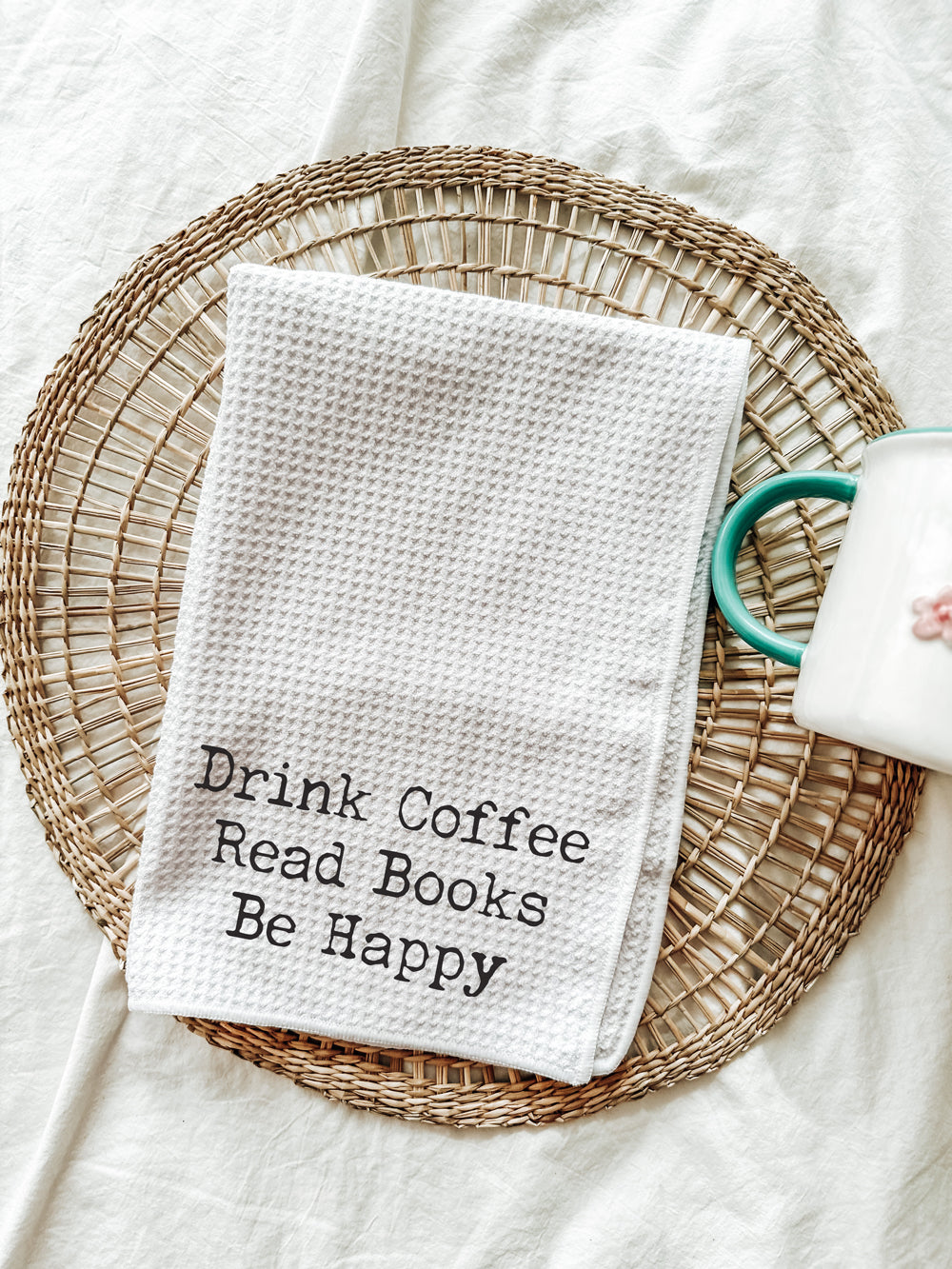 Drink Coffee Read Books Tea Towel