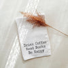 Drink Coffee Read Books Tea Towel