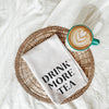Drink More Tea Kitchen Towel