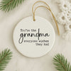 You're The Grandma Christmas Ornament