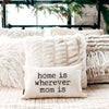 Home Is Wherever Mom Is Pillow