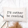 Book Pillow - I'd Rather Be Reading