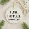 I Love This Place Custom City Christmas Ornament