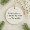 I'm Outdoorsy Wine Christmas Ornament