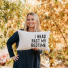 Book Pillow - I Read Past My Bedtime