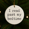 I Read Past My Bedtime Christmas Ornament