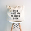 It's A Good Day To Read A Book Tote Bag