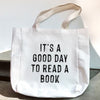 It's A Good Day To Read A Book Tote Bag