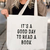 It's A Good Day To Read A Book Tote Bag