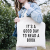 It's A Good Day To Read A Book Tote Bag