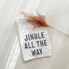 Jingle All The Way Kitchen Towel