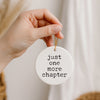 Just One More Chapter Christmas Ornament