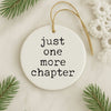 Just One More Chapter Christmas Ornament