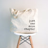 Just One More Chapter Book Tote Bag