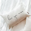 Love You More Handwritten Pillow