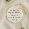 Nice Normal Family Christmas Ornament