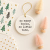 So Many Books Christmas Ornament