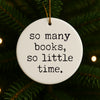 So Many Books Christmas Ornament