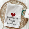 Someone In Your City or State Loves Me Custom Kitchen Towel