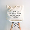 Too Many Books Tote Bag