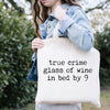 True Crime Tote Bag
