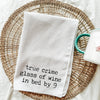 True Crime Tea Towel