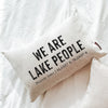 We Are Lake People Custom Lake Pillow