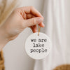 We are Lake People Christmas Ornament