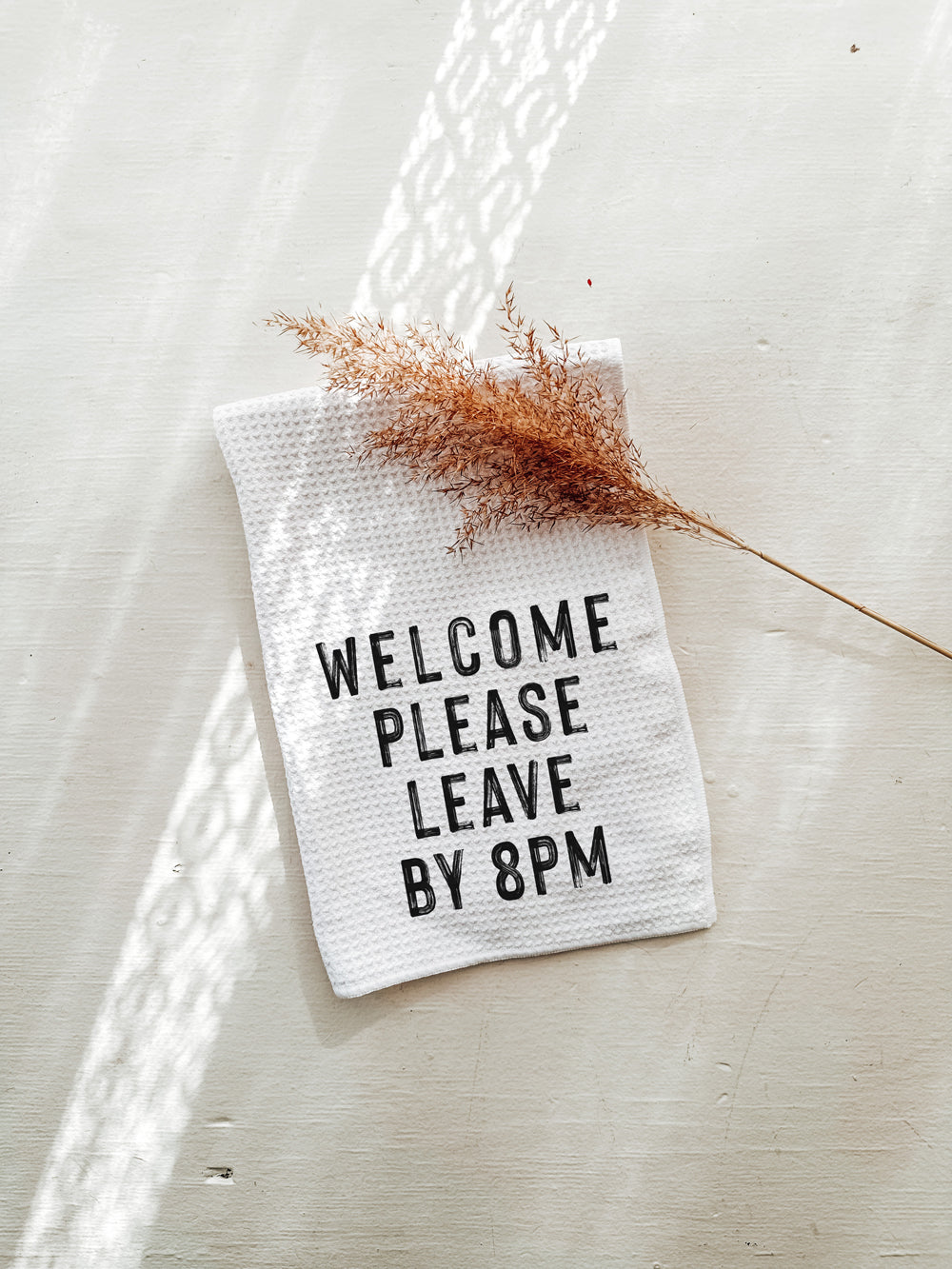 Welcome Please Leave Kitchen Towel