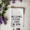 Welcome Please Leave Kitchen Towel