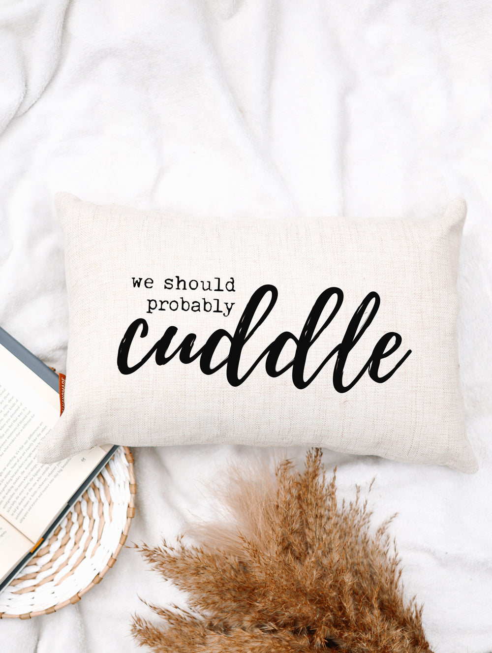 We Should Probably Cuddle Pillow