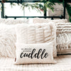 We Should Probably Cuddle Pillow
