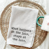 What Happens at the Lake Tea Towel